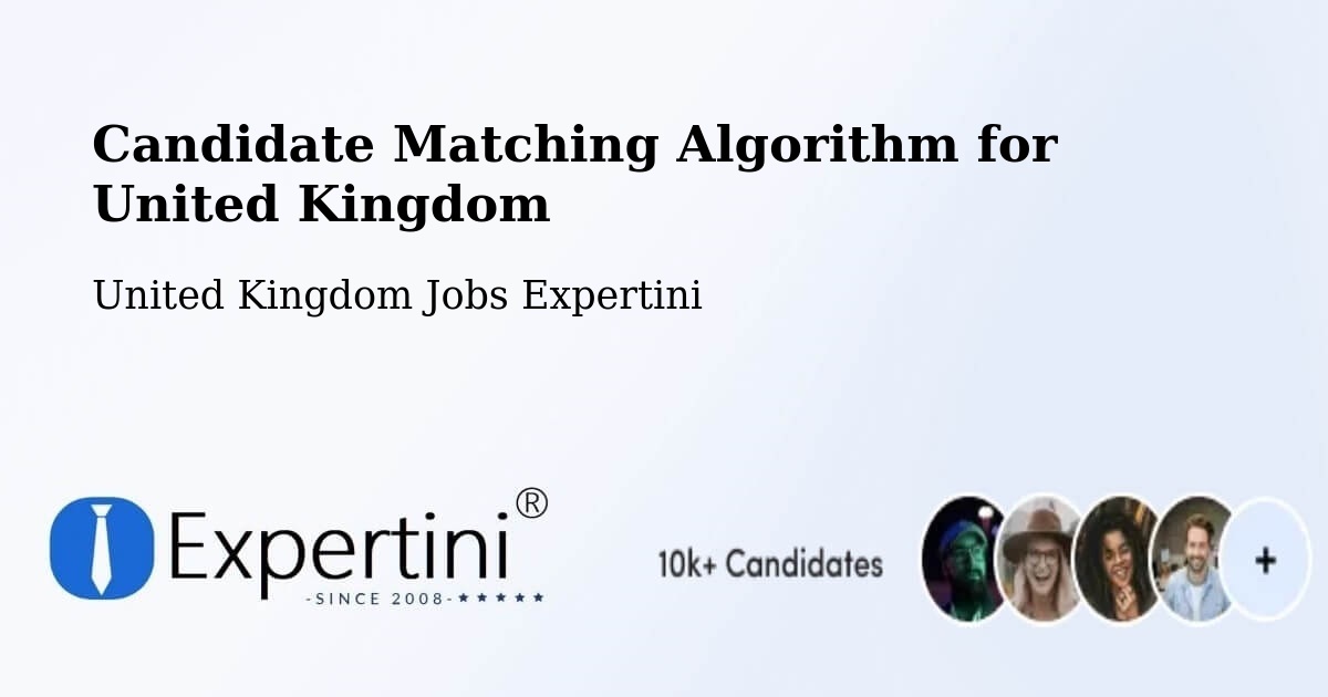 Candidate Matching Algorithm Overview – Midhurst - United Kingdom Jobs Expertini